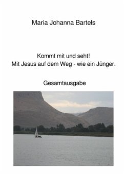 Cover Kommt mit und seht! Mit Jesus auf dem Weg - wie ein Jünger.