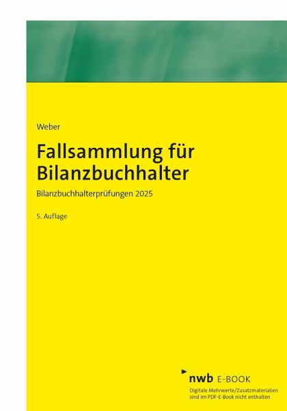 Fallsammlung für Bilanzbuchhalter (eBook, PDF) Fallsammlung für Bilanzbuchhalter (eBook, PDF)