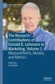 The Research Contributions of Donald R. Lehmann to Marketing, Volume 1
