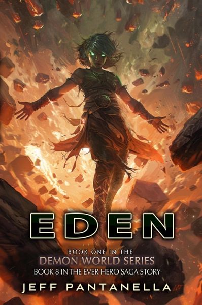 Eden (The Ever Hero Saga, #8) (eBook, ePUB) Eden (The Ever Hero Saga, #8) (eBook, ePUB)