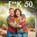 F**k 50: Embracing Freedom and Fun After Fifty (eBook, ePUB)