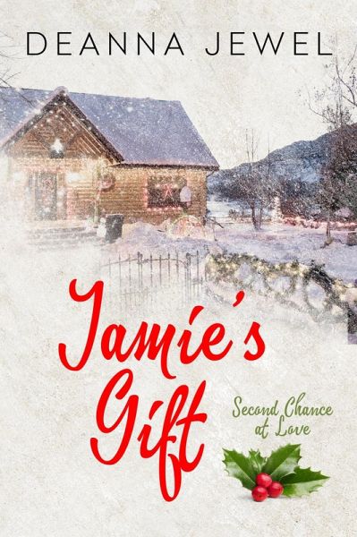 Jamie's Gift (Second Chance at Love, #2) (eBook, ePUB) Jamie's Gift (Second Chance at Love, #2) (eBook, ePUB)