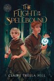 The Flight of the Spellbound (The Karneesia Chronicles, #2) (eBook, ePUB) The Flight of the Spellbound (The Karneesia Chronicles, #2) (eBook, ePUB)