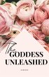The Goddess Unleashed (eBook, ePUB) - Bild 1