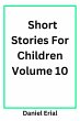 Short Stories For Children Volume 10... - Bild 1