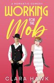 Working for the Mob: A Romantic Comedy (eBook, ePUB)