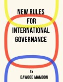 New Rules for International Governance (eBook, ePUB) New Rules for International Governance (eBook, ePUB)