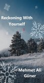 Reckoning With Yourself (eBook, ePUB) Reckoning With Yourself (eBook, ePUB)