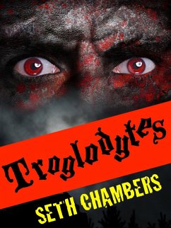 Cover Troglodytes (The Creepsville Collection, #1) (eBook, ePUB)