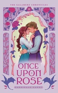 Cover Once Upon A Rose (The Galamere Chronicles, #2) (eBook, ePUB)