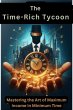 The Time-Rich Tycoon: Mastering the Art... - Bild 1