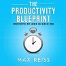 The Productivity Blueprint: Work... - Bild 1