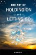 The Art of Holding On and Letting Go... - Bild 1