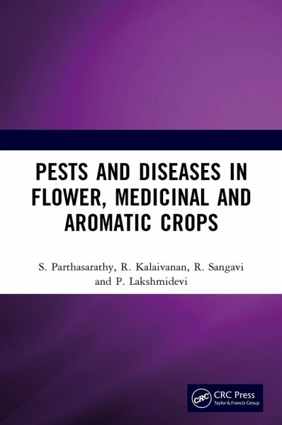 Pests and Diseases in Flower, Medicinal and Aromatic Crops (eBook, PDF)