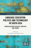 Language Education, Politics and Technology in South Asia (eBook, ePUB) Language Education, Politics and Technology in South Asia (eBook, ePUB)