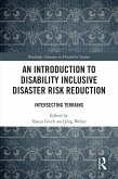 An Introduction to Disability Inclusive Disaster Risk Reduction (eBook, ePUB) An Introduction to Disability Inclusive Disaster Risk Reduction (eBook, ePUB)