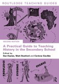 A Practical Guide to Teaching History in the Secondary School (eBook, PDF) A Practical Guide to Teaching History in the Secondary School (eBook, PDF)