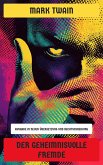 Der geheimnisvolle Fremde (eBook, ePUB) Der geheimnisvolle Fremde (eBook, ePUB)