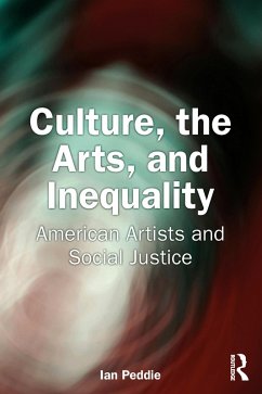 Culture, the Arts, and Inequality (eBook, ePUB) - Peddie, Ian