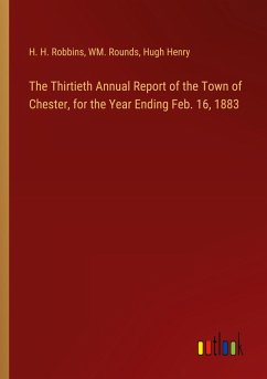 Cover The Thirtieth Annual Report of the Town of Chester, for the Year Ending Feb. 16, 1883