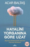 Hayalini Yorganina Göre Uzat Güncellenmis Baski Hayalini Yorganina Göre Uzat Güncellenmis Baski
