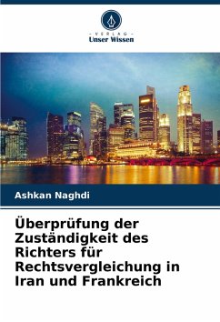 Cover Überprüfung der Zuständigkeit des Richters für Rechtsvergleichung in Iran und Frankreich