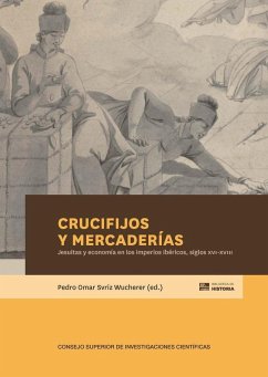 Cover Crucifijos y mercaderías : jesuitas y economía en los imperios ibéricos, siglos XVI-XVIII