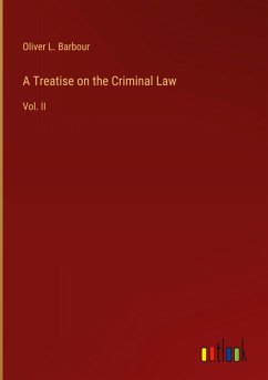 Cover A Treatise on the Criminal Law
