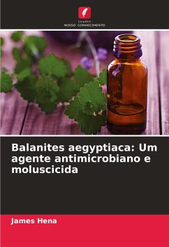 Cover Balanites aegyptiaca: Um agente antimicrobiano e moluscicida