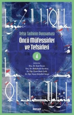 Tefsir Tarihinin Panoramasi Öncü Müfessirler ve Tefsirleri -4 - Özcan, Abdullah