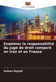 Examiner la responsabilité du juge de droit comparé en Iran et en France Examiner la responsabilité du juge de droit comparé en Iran et en France