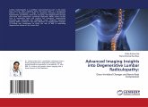 Advanced Imaging Insights into Degenerative Lumbar Radiculopathy: Advanced Imaging Insights into Degenerative Lumbar Radiculopathy: