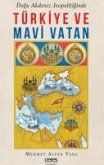 Türkiye ve Mavi Vatan Türkiye ve Mavi Vatan