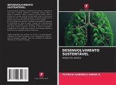DESENVOLVIMENTO SUSTENTÁVEL DESENVOLVIMENTO SUSTENTÁVEL