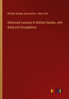 Advanced Lessons In Kitchen Garden, with Song and Occupations