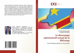 Le découpage administratif actuel de la RDCongo - Kambale Murangwa, Daniel;Kambale Kaputu, Arsène;Henri Ndivito, Le Notable