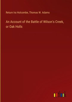 Cover An Account of the Battle of Wilson's Creek, or Oak Holls