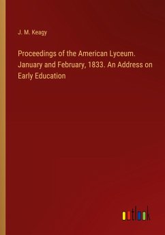 Proceedings of the American Lyceum. January and February, 1833. An Address on Early Education
