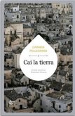 CAI LA TIERRA CAI LA TIERRA