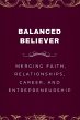 Balanced Believer, Merging Faith,... - Bild 1
