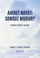 Ahiret Hayati Sonsuz Mudur - Turan Gürbüz, Ahmet