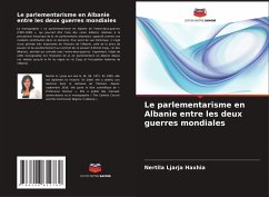 Cover Le parlementarisme en Albanie entre les deux guerres mondiales