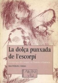 Cover La dolça punxada de l'escorpí : antropologia dels ionquis i de l'heroïna a Catalunya
