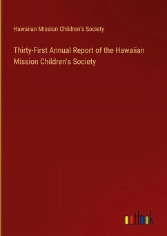 Thirty-First Annual Report of the Hawaiian Mission Children's Society