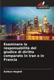 Esaminare la responsabilità del giudice di diritto comparato in Iran e in Francia Esaminare la responsabilità del giudice di diritto comparato in Iran e in Francia