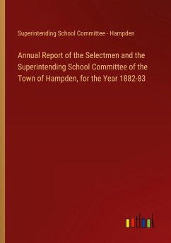 Cover Annual Report of the Selectmen and the Superintending School Committee of the Town of Hampden, for the Year 1882-83