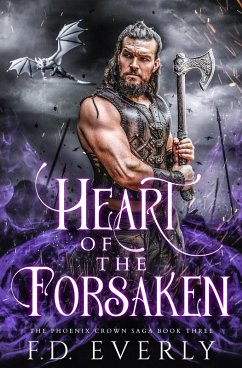 Heart of the Forsaken (The Phoenix Crown Saga) (eBook, ePUB) - Everly, Fd Heart of the Forsaken (The Phoenix Crown Saga) (eBook, ePUB) - Everly, Fd