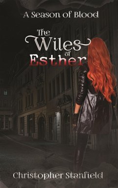 The Wiles of Esther (The Hymn of Light & Shadow, #4) (eBook, ePUB) - Stanfield, Christopher