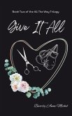 Give it All (All the Way, #2) (eBook, ePUB) Give it All (All the Way, #2) (eBook, ePUB)