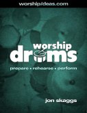 Worship Drums - Prepare, Rehearse, Perform (eBook, ePUB)